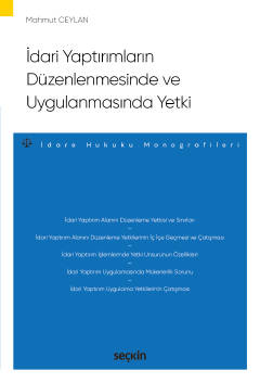 İdari Yaptırımların Düzenlenmesinde ve Uygulanmasında Yetki