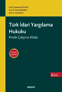 Türk İdari Yargılama Hukuku Pratik Çalışma Kitabı Bahtiyar Akyılmaz