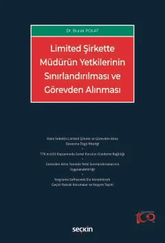 Limited Şirkette Müdürün Yetkilerinin Sınırlandırılması ve Görevden Alınması