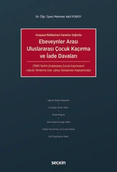 Ebeveynler ArasUluslararası Çocuk Kaçırma ve İade Davaları Mehmet Akif