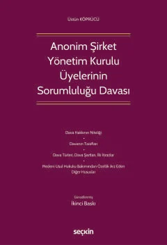 Anonim Şirket Yönetim Kurulu Üyelerinin Sorumluluğu Davası