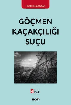 Göçmen Kaçakçılığı Suçu Koray Doğan