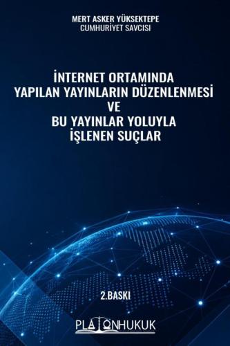 İnternet Ortamında Yapılan Yayınların Düzenlenmesi Ve Bu Yayınlar Yolu