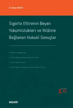 Sigorta Ettirenin Beyan Yükümlülükleri ve İhlaline Bağlanan Hukuki Sonuçlar