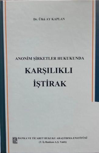 Anonim Şirketler Hukukunda Karşılıklı İştirak