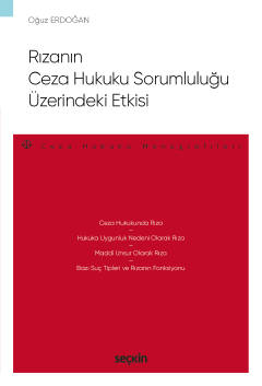 Rızanın Ceza Hukuku Sorumluluğu Üzerindeki Etkisi
