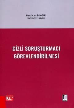 Gizli Soruşturmacı Görevlendirilmesi