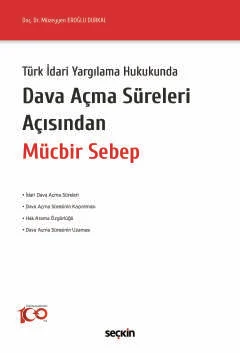 Dava Açma Süreleri Açısından Mücbir Sebep