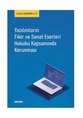 Yazılımların Fikir ve Sanat Eserleri Hukuku Kapsamında Korunması