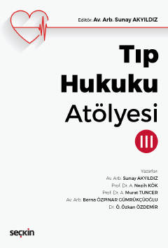 Tıp Hukuku Atölyesi III Sunay Akyıldız