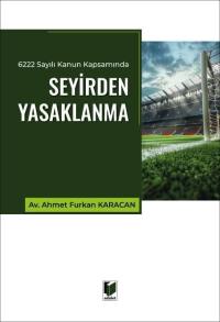 6222 Sayılı Kanun Kapsamında Seyirden Yasaklanma