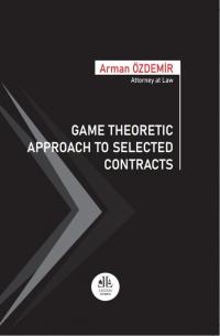 Game Theoretic Approach To Selected Contracts Arman Özdemir