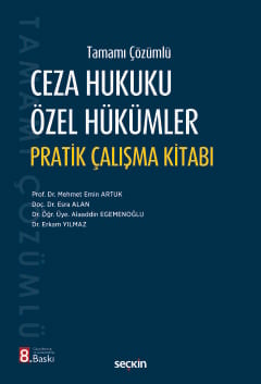 Tamamı Çözümlü Ceza Hukuku Özel Hükümler Pratik Çalışma Kitabı