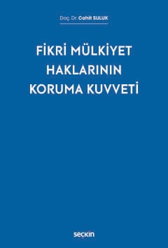 Fikri Mülkiyet Haklarının Koruma Kuvveti