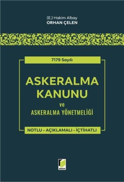 7179 Sayılı Askeralma Kanunu ve Askeralma Yönetmeliği