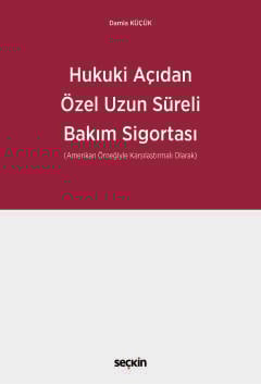 Hukuki Açıdan Özel Uzun Süreli Bakım Sigortası