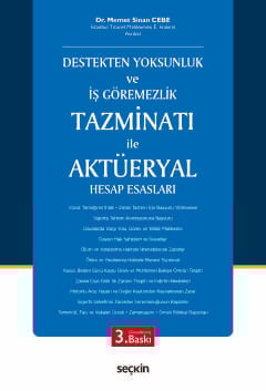 Destekten Yoksunluk ve İş Göremezlik Tazminatı ile Aktüeryal Hesap Esasları