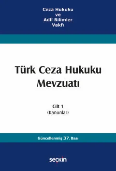Türk Ceza Hukuku Mevzuatı Cilt 1 İzzet Özgenç