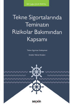 Tekne Sigortalarında Teminatın Rizikolar Bakımından Kapsamı