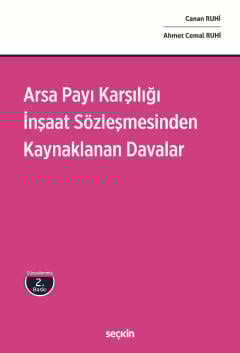 Arsa Payı Karşılığı İnşaat Sözleşmesinden Kaynaklanan Davalar