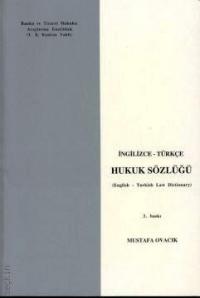 İngilizce - Türkçe Hukuk Sözlüğü (Ciltli) Mustafa Ovacık