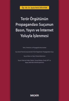 Terör Örgütünün Propagandası Suçunun Basın, Yayın ve İnternet Yoluyla İşlenmesi