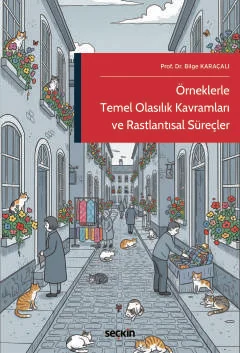 Örneklerle Temel Olasılık Kavramları ve Rastlantısal Süreçler