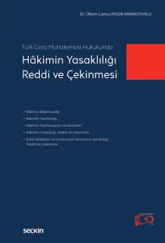 Hakimin Yasaklılığı, Reddi ve Çekinmesi