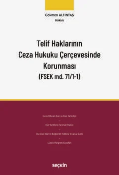 Telif Haklarının Ceza Hukuku Çerçevesinde Korunması