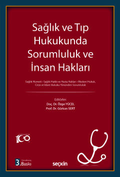 Sağlık ve Tıp Hukukunda Sorumluluk ve İnsan Hakları