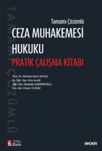 Ceza Muhakemesi Hukuku Pratik Çalışma Kitabı Mehmet Emin Artuk