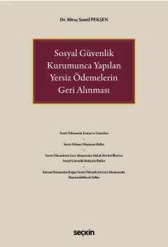 Sosyal Güvenlik Kurumunca Yapılan Yersiz Ödemelerin Geri Alınması
