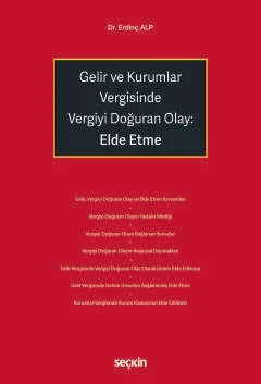 Gelir ve Kurumlar Vergisinde Vergiyi Doğuran Olay: Elde Etme