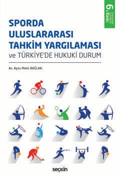 Sporda Uluslararası Tahkim Yargılaması ve Türkiye'de Hukuki Durum