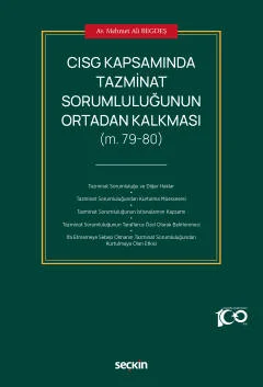 CISG Kapsamında Tazminat Sorumluluğunun Ortadan Kalkması