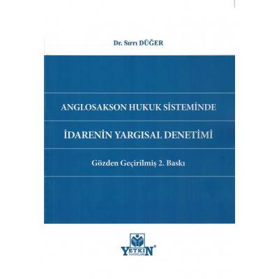 Anglosakson Hukuk Sisteminde İdarenin Yargısal Denetimi