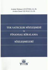 Tek Satıcılık Sözleşmesi ve Finansal Kiralama Sözleşmeleri Mehmet Aygü