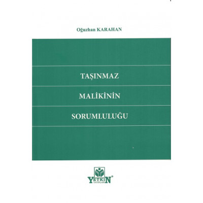 Taşınmaz Malikinin Sorumluluğu