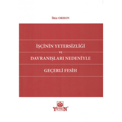 İşçinin Yetersizliği ve Davranışları Nedeniyle Geçerli Fesih