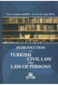 Introduction to Turkish Civil Law and Law Of Persons Şebnem Akipek