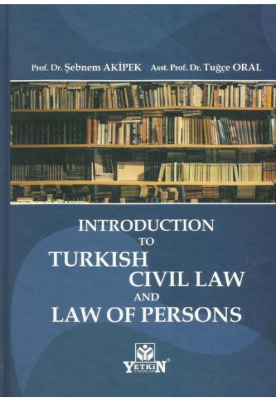 Introduction to Turkish Civil Law and Law Of Persons