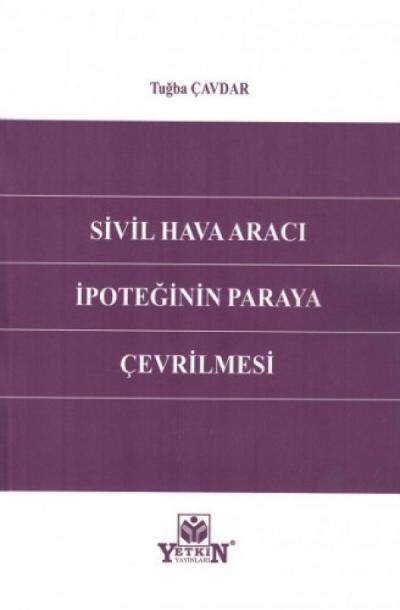 Sivil Hava Aracı İpoteğinin Paraya Çevrilmesi
