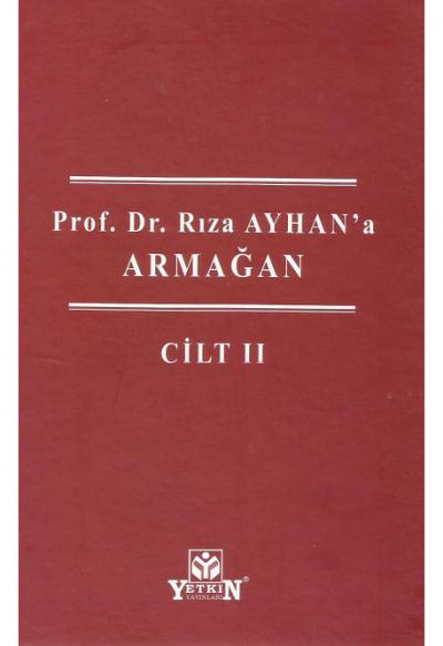 Prof. Dr. Rıza Ayhan'a Armağan Cilt 2