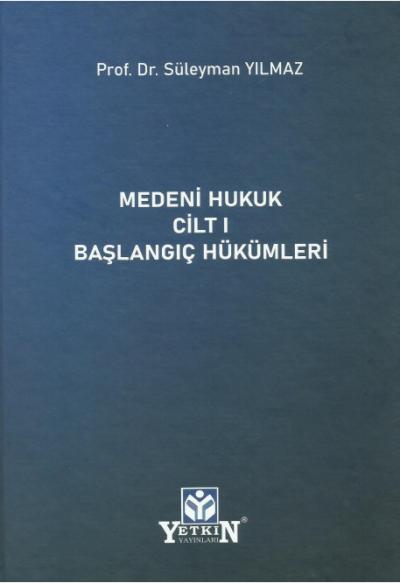 Medeni Hukuk Cilt I Başlangıç Hükümleri