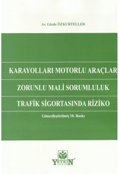 Karayolları Motorlu Araçlar Zorunlu Mali Sorumluluk Trafik Sigortasında Riziko