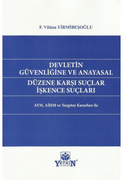 Devletin Güvenliğine ve Anayasal Düzene İşkence Suçları