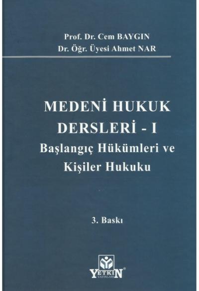 Medeni Hukuk Dersleri - I -