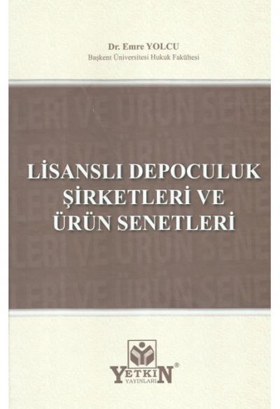 Lisanslı Depoculuk Şirketleri ve Ürün Senetleri