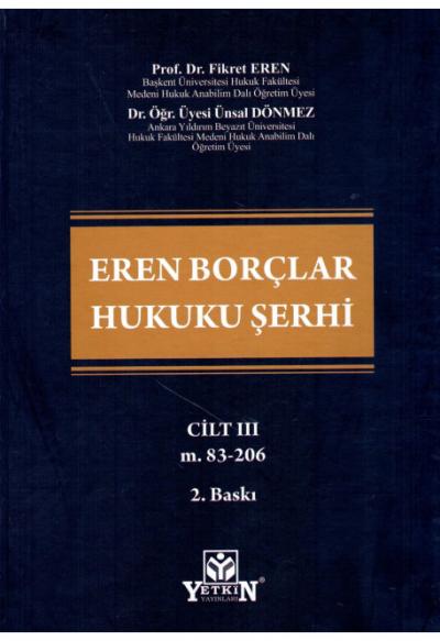 Eren Borçlar Hukuku Şerhi Cilt I - II -  III