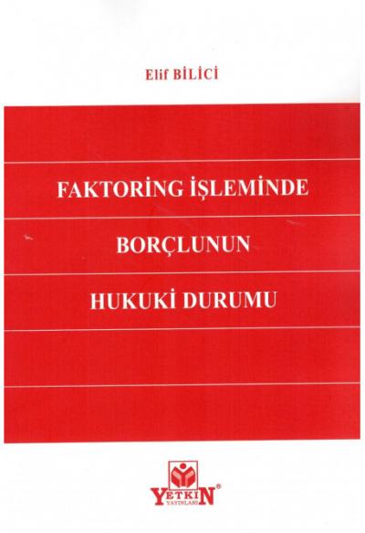 Faktoring İşleminde Borçlunun Hukuki Durumu